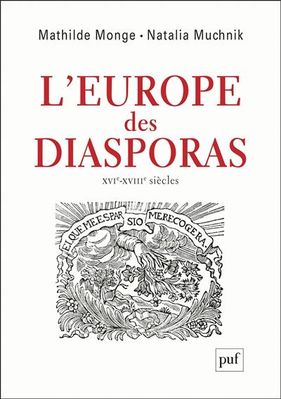 L'Europe des diasporas : XVIe-XVIIIe siècles