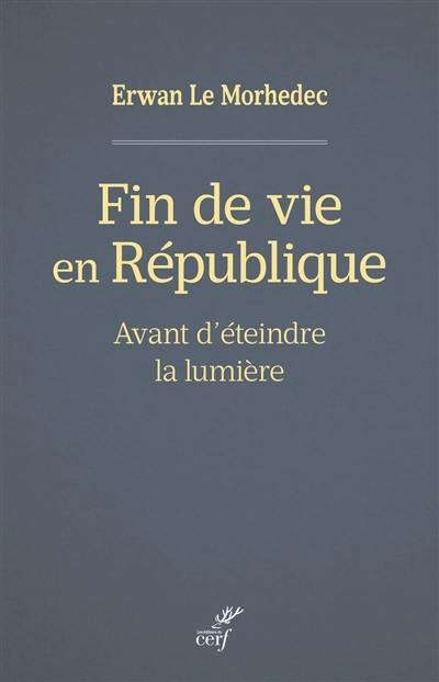 Fin de vie en République : avant d'éteindre la lumière