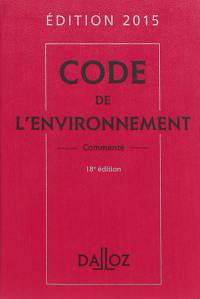 Code de l'environnement commenté : édition 2015