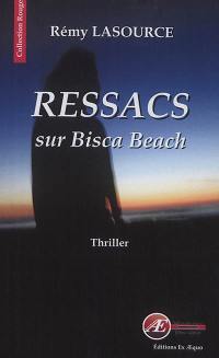 Ressacs sur Bisca Beach : policier
