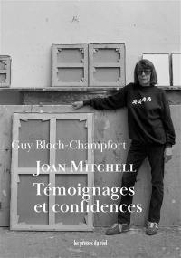 Joan Mitchell : témoignages et confidences