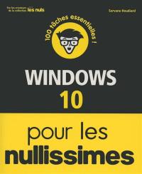 Windows 10 pour les nullissimes : 100 tâches essentielles !