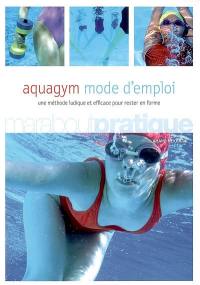 Aquagym mode d'emploi : une méthode ludique et efficace pour rester en forme