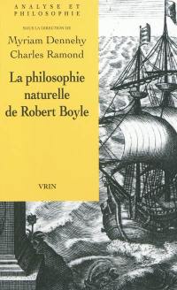 La philosophie naturelle de Robert Boyle