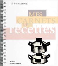 Les carnets de recettes de Daniel Guerlain