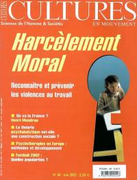 Cultures en mouvement, n° 48. Harcèlement moral : reconnaître et prévenir les violences au travail