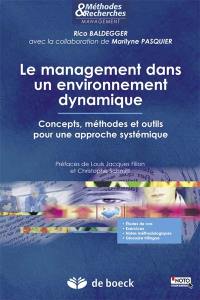Le management dans un environnement dynamique : concepts, méthodes et outils pour une approche systémique