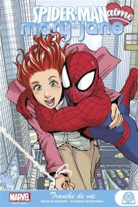 Spider-Man aime Mary Jane. Vol. 1. Tranche de vie