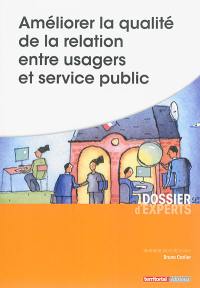 Améliorer la qualité de la relation entre usagers et service public