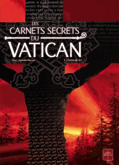 Les carnets secrets du Vatican. Vol. 1. Tombée du ciel