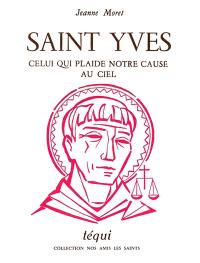 Saint Yves, celui qui plaide notre cause au ciel
