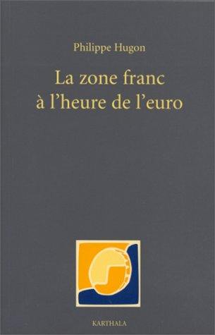 La zone franc à l'heure de l'euro