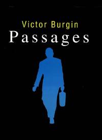 Victor Burgin : passages : exposition, Villeneuve d'Ascq, Musée d'art moderne, septembre 1991-janvier 1992
