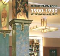 Montparnasse : 1900-1930 : Art nouveau, Art déco