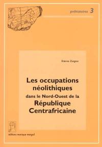 Les occupations néolithiques dans le Nord-Ouest de la République centrafricaine
