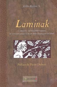 Laminak : carnets extraordinaires d'un explorateur en Pays basque en 1840