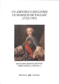 Un amoureux des livres : le marquis de Paulmy (1722-1787)