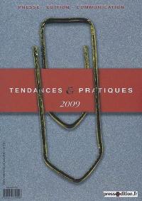 Tendances & pratiques : presse, édition, communication, n° 2009
