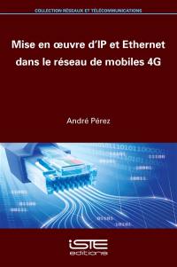Mise en oeuvre d'IP et Ethernet dans le réseau de mobiles 4G
