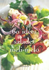 60 idées de salades méli-mélo