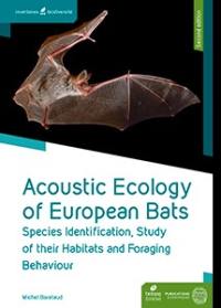 Ecologie acoustique des Chiroptères d'Europe Identification des espèces études de leurs habitats et comportements de chasse 