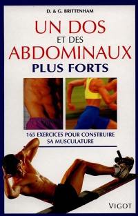 Un dos et des abdominaux plus forts : 165 exercices pour renforcer sa musculature