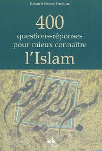400 questions-réponses pour mieux comprendre l'Islam