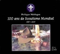 100 ans de scoutisme mondial : 1907-2007