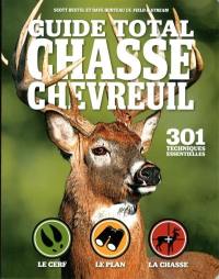 Guide total : chasse chevreuil : 301 techniques essentielles