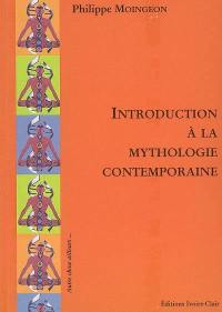 Introduction à la mythologie contemporaine