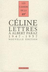 Cahiers Céline. Vol. 10. Lettres à Albert Paraz, 1947-1957