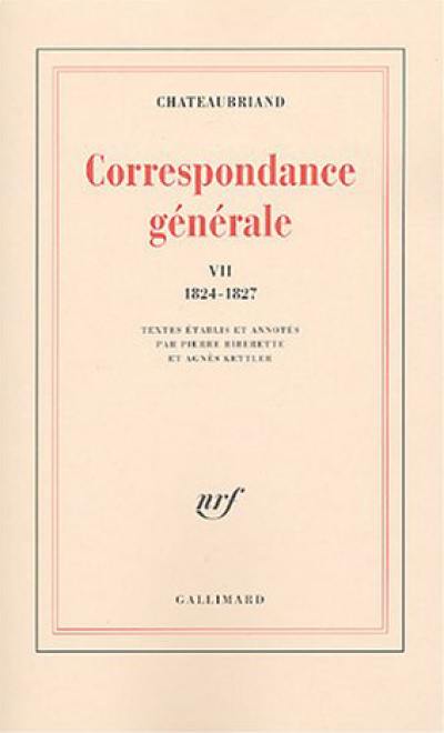 Correspondance générale. Vol. 7. 6 juin 1824-31 décembre 1827