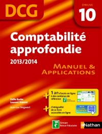 Comptabilité approfondie, DCG épreuve 10 : manuel & applications : 2013-2014