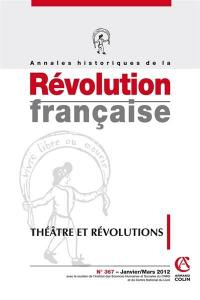 Annales historiques de la Révolution française, n° 367. Théâtre et révolutions