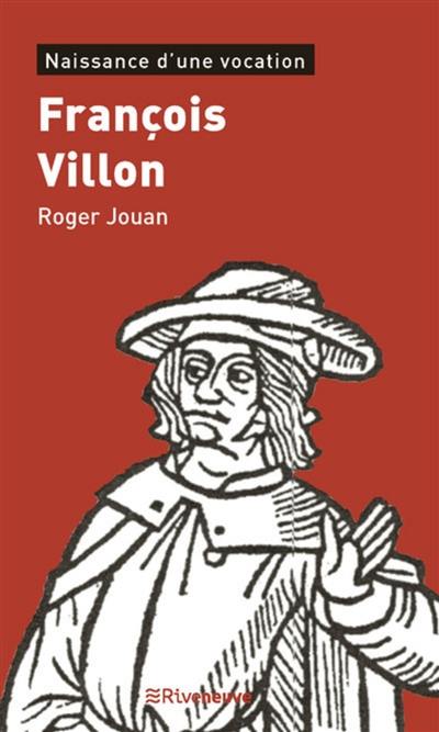 François Villon : naissance d'une vocation