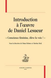 Introduction à l'oeuvre de Daniel Lesueur : conscience féminine, élève la voix !
