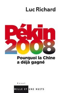 Pékin 2008 : pourquoi la Chine a déjà gagné
