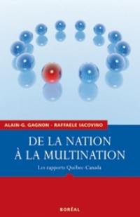 De la nation à la multination : rapports Québec-Canada