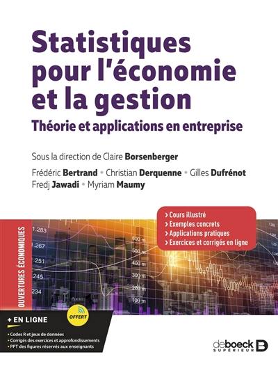Statistiques pour l'économie et la gestion : théorie et applications en entreprise