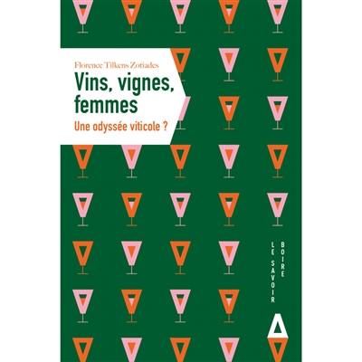 Vin, vignes, femmes : une odyssée viticole ?