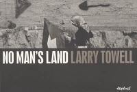 No man's land, Larry Towell : exposition, Fondation Henri Cartier-Bresson, du 13 avril au 24 juillet 2005