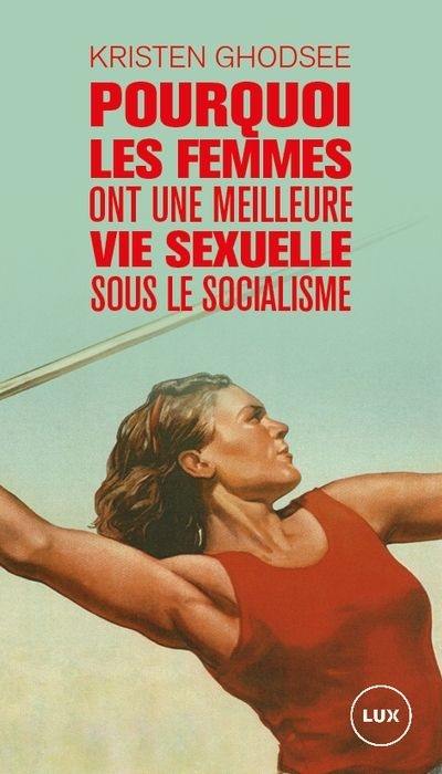 Pourquoi les femmes ont une meilleure vie sexuelle sous le socialisme : plaidoyer pour l’indépendance économique