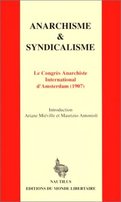 Anarchisme et syndicalisme : le Congrès anarchiste international d'Amsterdam (1907)