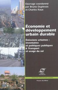 Economie et développement urbain durable : émissions urbaines, inventaires et politiques publiques & transport et usage du sol