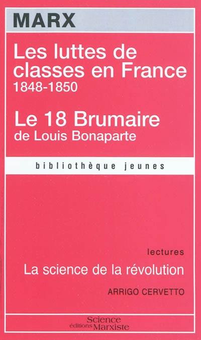 Les luttes de classes en France : 1848-1850. Le 18 Brumaire de Louis Bonaparte
