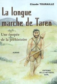 La longue marche de Taren : une épopée de la préhistoire