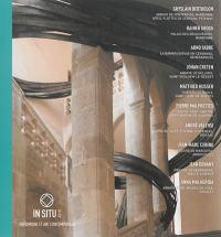 In situ 2015, patrimoine et art contemporain : Ghyslain Bertholon, Rainer Gross, Arno Fabre...