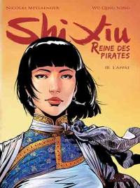 Shi Xiu : reine des pirates. Vol. 3. L'appât
