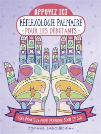 Réflexologie palmaire pour les débutants : une pratique pour prendre soin de soi