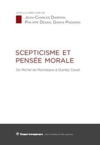 Scepticisme et pensée morale : de Michel de Montaigne à Stanley Cavell